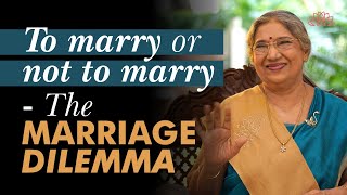Relationship | Whether You Should Marry or not? | Dr. Hansaji Yogendra