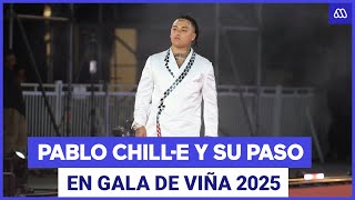 El paso de Pablo Chill-E por la Gala del Festival de Viña del Mar