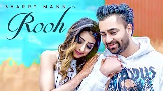 NEW BOLLYWOOD HINDI SONGS 2018 | ஜ۩۞۩ஜ SHARRY MANN  ROOH new latest song 2018|T series| official