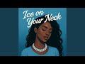Ice on your neck
