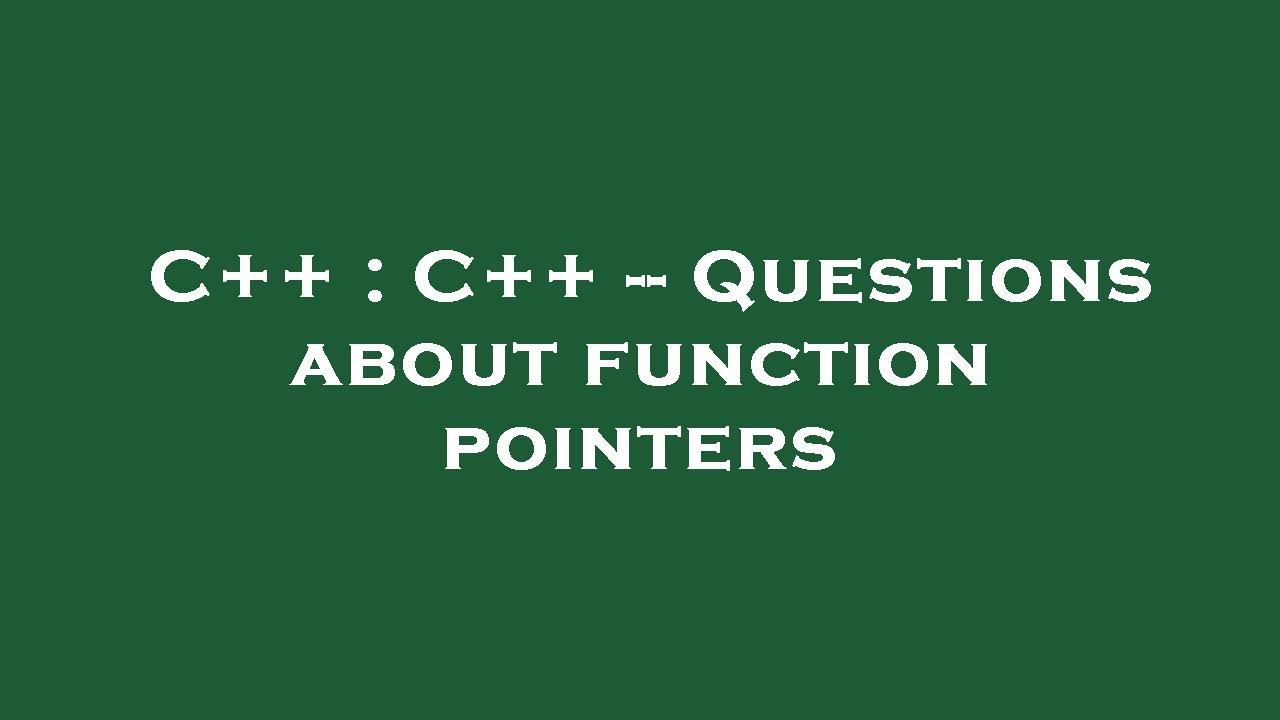 C C Questions About Function Pointers Youtube