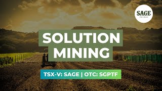 Sage Potash: Why Solution Mining?