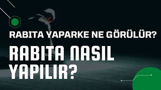 Rabıta Nasıl Yapılır? Rabıta Yaparken Ne Görülür?