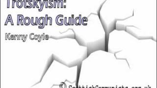 Trotskyism: A Rough Guide 1/2