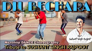 Dil Bechara | Shushant Singh Rajpoot | Dance choreographed by MAXOHOP