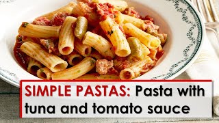 Simple Pastas: Pasta with Tuna and Tomato Sauce