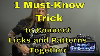 1 Trick to Connect Guitar Licks, Patterns and Sequences | Steve Stine Guitar Lesson
