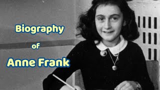 Biography of Anne Frank | History | Lifestyle |