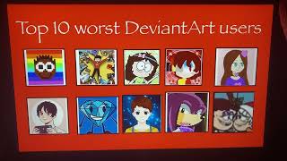 My Top 10 Worst Deviantart Users Part 2.