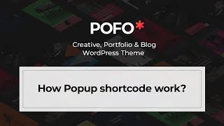 POFO WordPress Theme - How popup shortcode work?