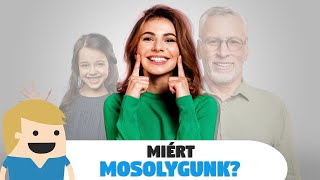 Miért mosolygunk? (és miért szuperfegyver a mosoly?)