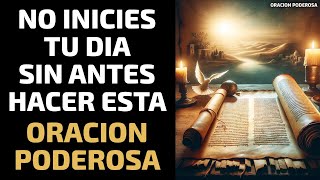 No inicies tu Día sin antes hacer esta Oración Poderosa