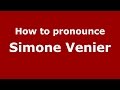 How to pronounce Simone Venier (Italian/Italy)  - PronounceNames.com