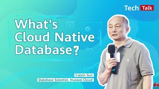 What's Cloud Native Database? | Tech Talk Database series 01