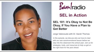 SEL 101: It’s Okay to Not Be Okay, If You Have a Plan to Get Better