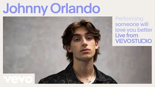 Johnny Orlando - someone will love you better (Live Performance) | Vevo