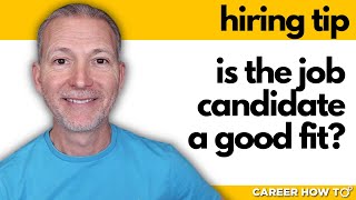 How to Know if a Job Candidate is a Good Fit for Your Company