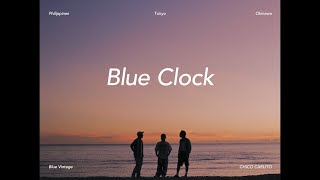 Blue Vintage「Blue Clock feat. CHICO CARLITO」Official Music Video