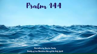 150 Days of the Psalms- Psalm 144