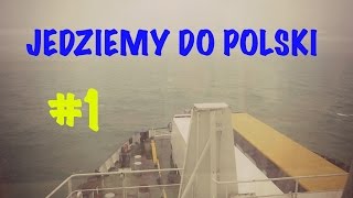 JEDZIEMY DO POLSKI #1