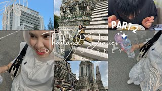 Thailand’s diaries [part 2] 🇹🇭 °❀⋆.ೃ࿔*:･ Wat arun, gmm tv , chula park, back to sarawak