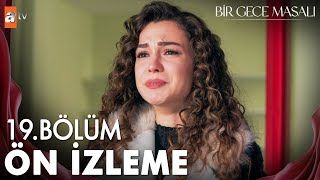 Bir Gece Masalı 19. Bölüm Ön İzleme | \