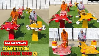 Ball And Balloon Competition Challenge Video 😧 || कंपटीशन वीडियो 😛/ Sahil Challenge