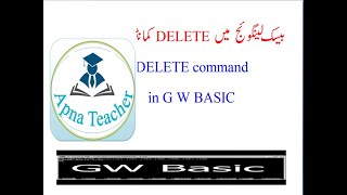 Delete command in G W BASIC