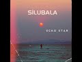 ecko star _ silubala official audio