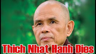 Thich Nhat Hanh, influential Zen Buddhist monk, dies at 95.