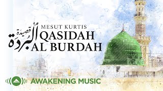 Qasidah Al Burdah - Mesut Kurtis | قصيدة البردة في مدح الرسول ﷺ - مسعود كرتس