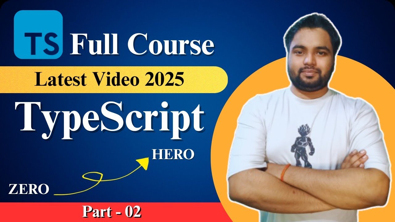 Typescript Tutorial For Beginners Typescript Full Course 2025 Youtube