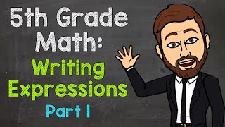 Writing Expressions (5.OA.2) | 5th Grade Math (Part 1)