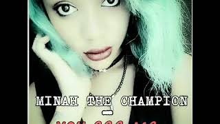 Minah the champion - You See Me