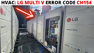 HVAC: LG MULTI V Troubleshooting Error Code CH154 (Outdoor Heat Exchanger Temperature Sensor)