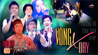 VAN SON 😊 Tình Yêu & Âm Nhạc 38 - VÒNG XOAY - Trường Vũ, Tina Tình, Vpop