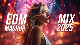 New Year EDM Mashup Mix 2025 | Best Mashups \u0026 Remixes of Popular Songs - Party Music 2025