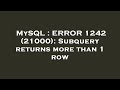 MySQL : ERROR 1242 (21000): Subquery returns more than 1 row