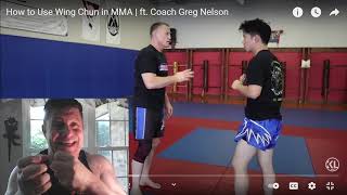 How to use Wing Chun in MMA Breakdown Ft. Coach Greg Nelson & Kevin Lee