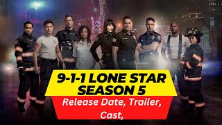 9 1 1 Lone Star Season 5 Release Date | Trailer | Cast | Expectation | Ending Explained