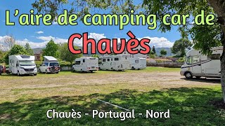 L'aire de camping car de Chavès - Portugal Nord