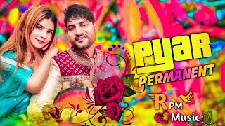 Pyar Permanent Dj Remix | Ajay Hooda New Song | New Haryanavi Songs Haryanavi Song 2022