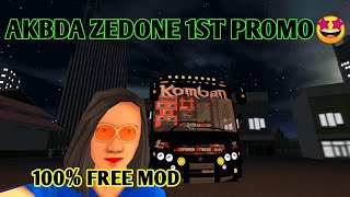 AKBDA ZEDONE 1ST PROMO😁😍😍 100% FREE MOD