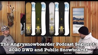 The Angrysnowboarder Podcast Segment: 2020 Dinosaurs Will Die and Public Snowboards