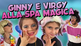 GINNY E VIRGY IN UNA MINI SPA MAGICA!!