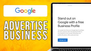 How To Advertise Your Business On Google (2024) Easy Guide