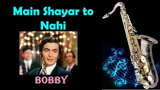 #520:-Main Shayar To Nahin-Saxophone Cover| Bobby| Rishi Kapoor |Dimple|Shailendra Singh
