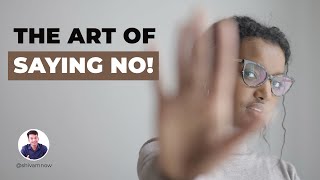 The Art of saying NO!How to say NO without feeling guilty?--SHIVAMNOW