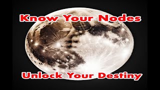 Know Your Nodes & Unlock Your Destiny! Astrology as a Divine Plot
