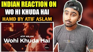 Indian Reacts To Wo Hi Khuda Hai | Atif Aslam | Coke Studio Season 12 | Indian Boy Reactions |
